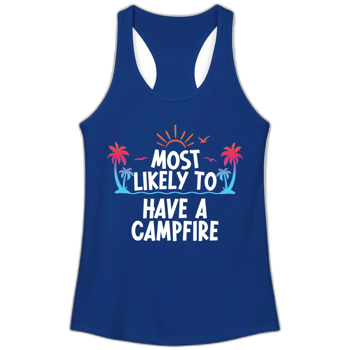 Most Likely To Have A Campfire Ladies Tank in Solid Royal