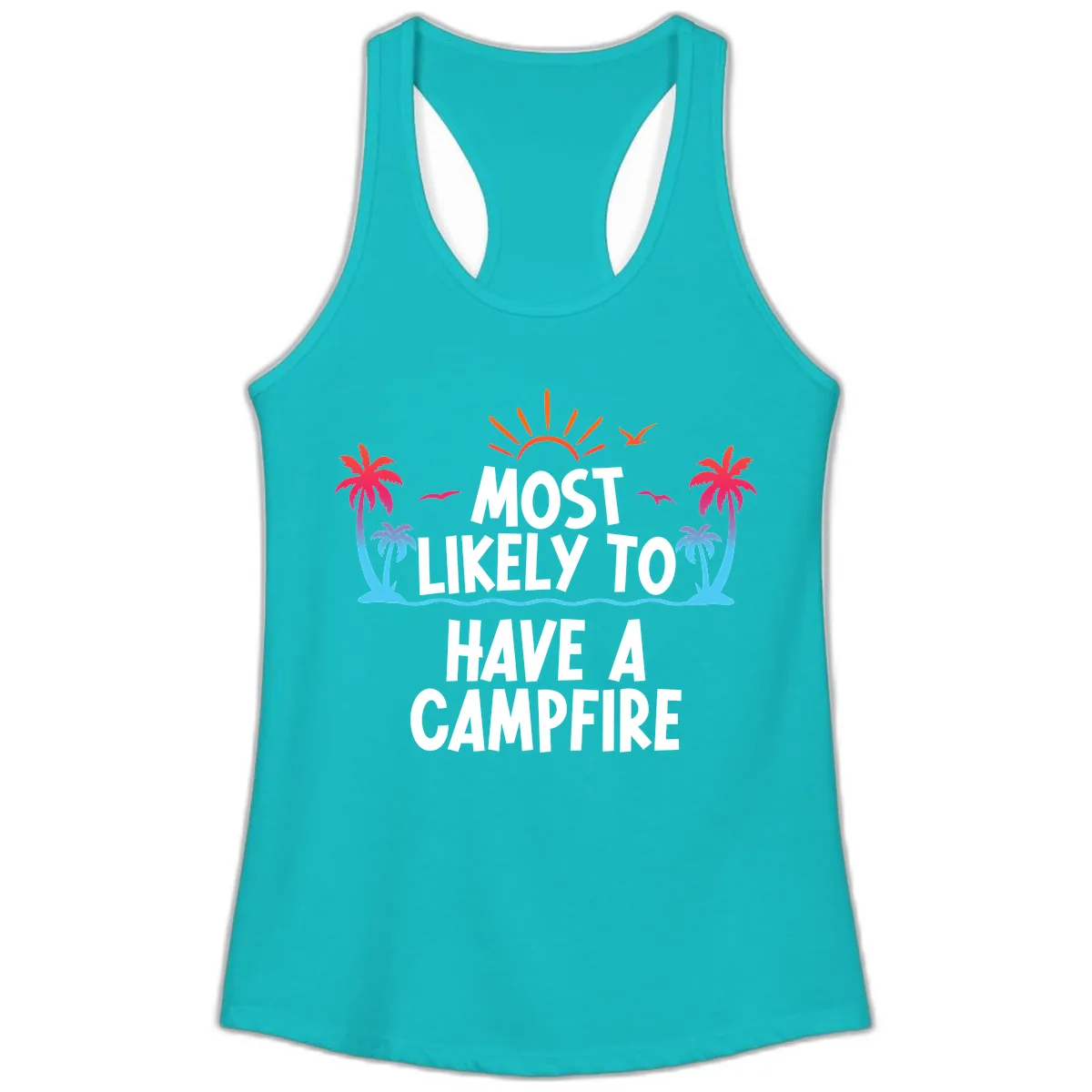 Most Likely To Have A Campfire Ladies Tank in Tahiti Blue