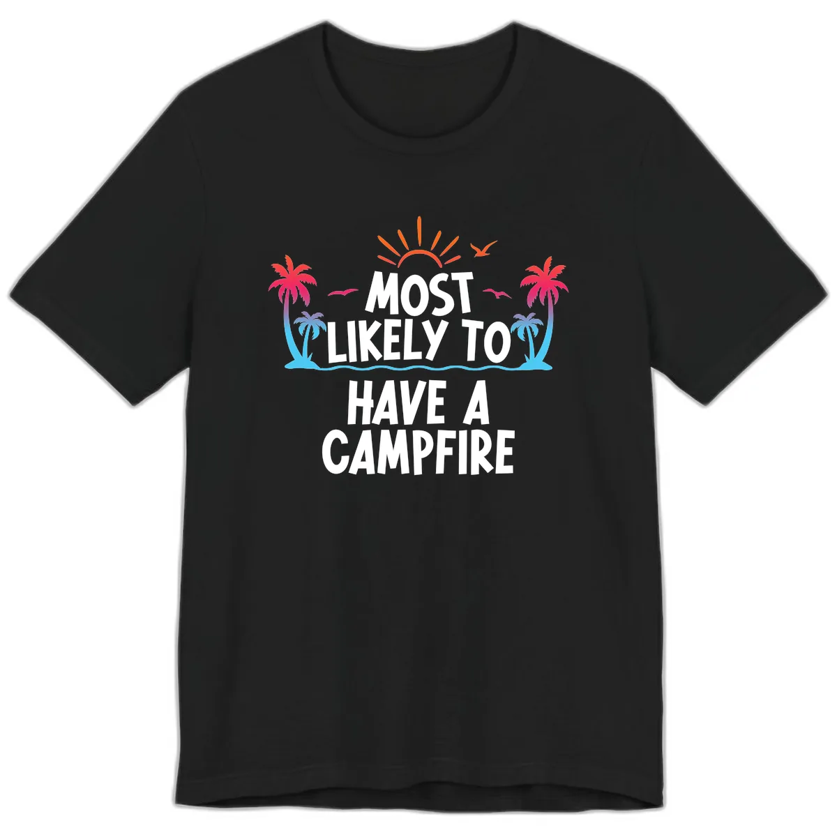 Most Likely To Have A Campfire Premium T-Shirt in Black