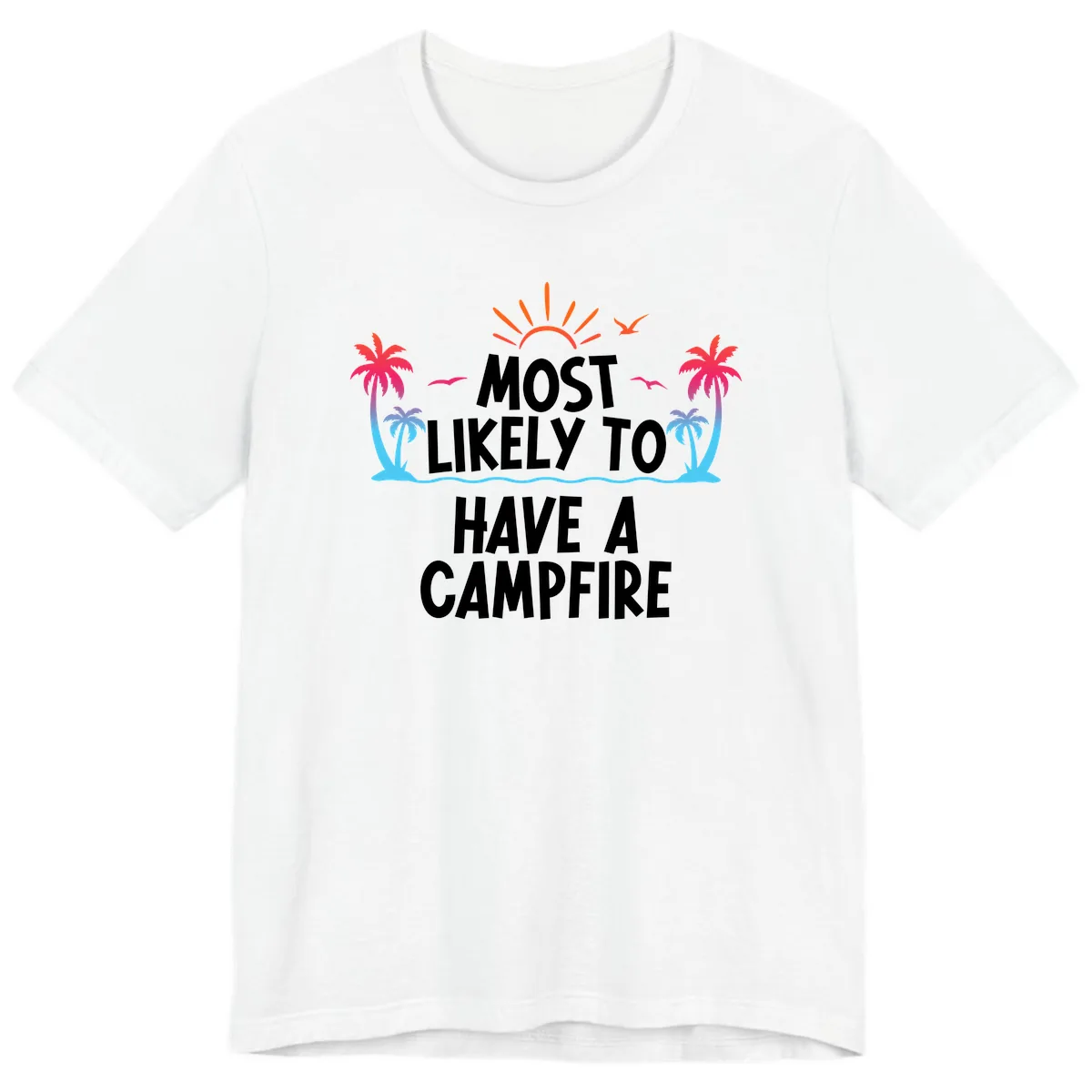 Most Likely To Have A Campfire Premium T-Shirt in White