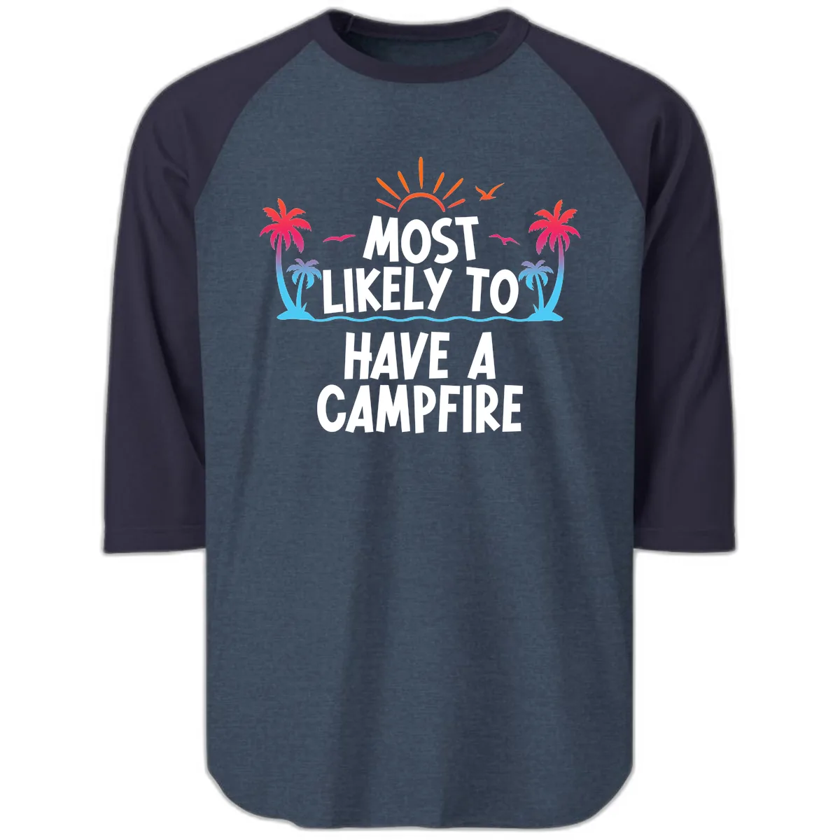 Most Likely To Have A Campfire Raglan 3/4 in Heather Denim Navy