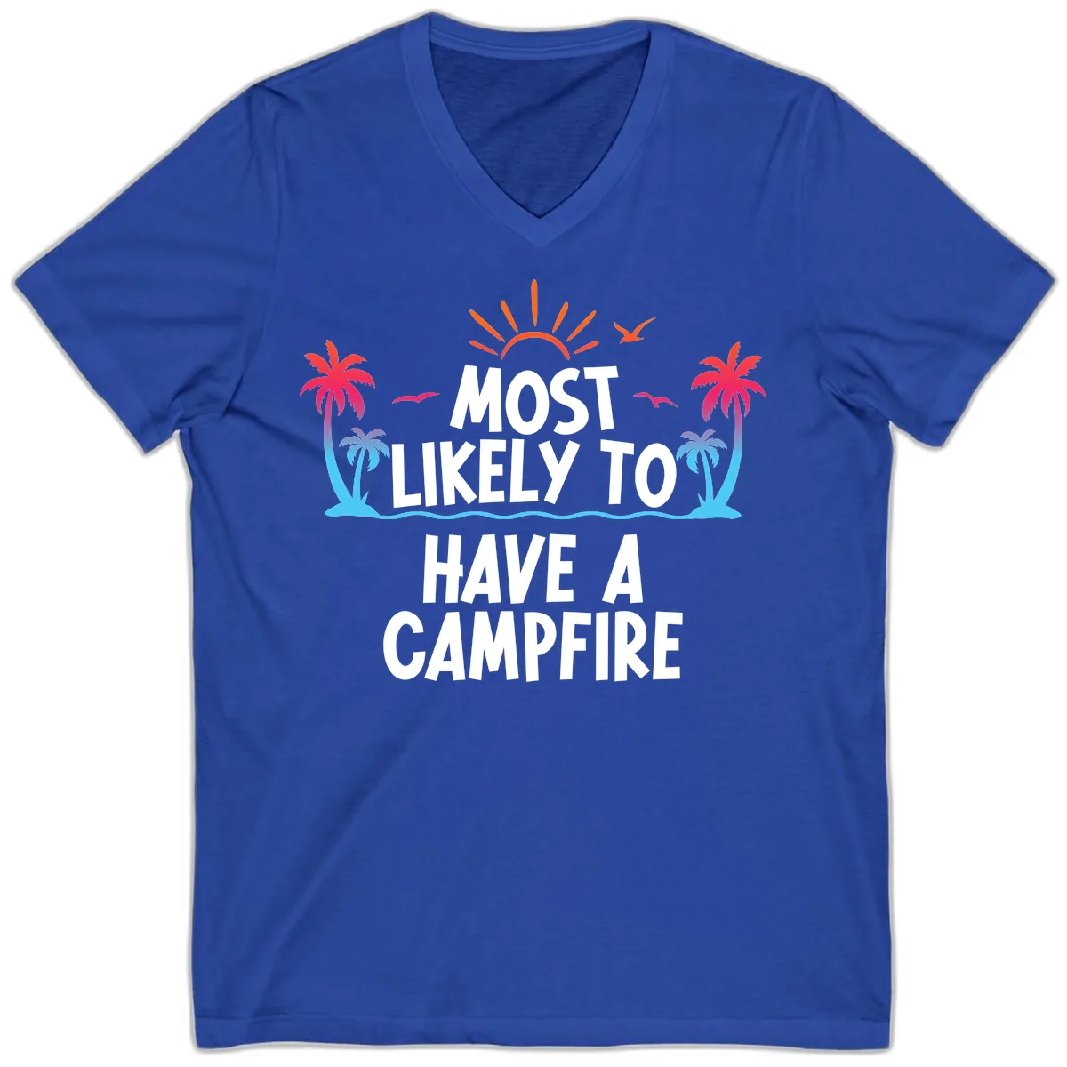 Most Likely To Have A Campfire V-Neck in True Royal