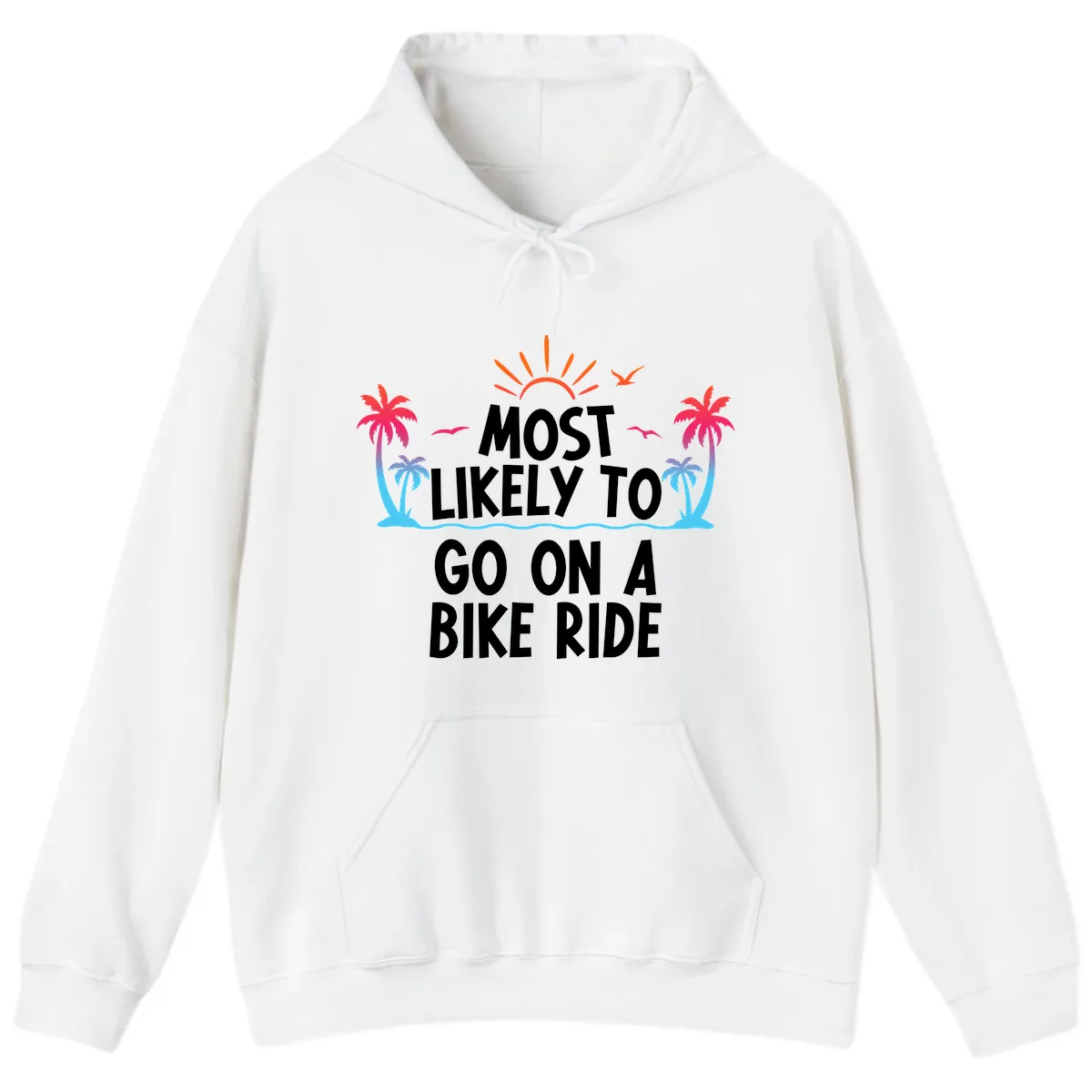 Most Likely To Go On A Bike Ride Hoodie in White
