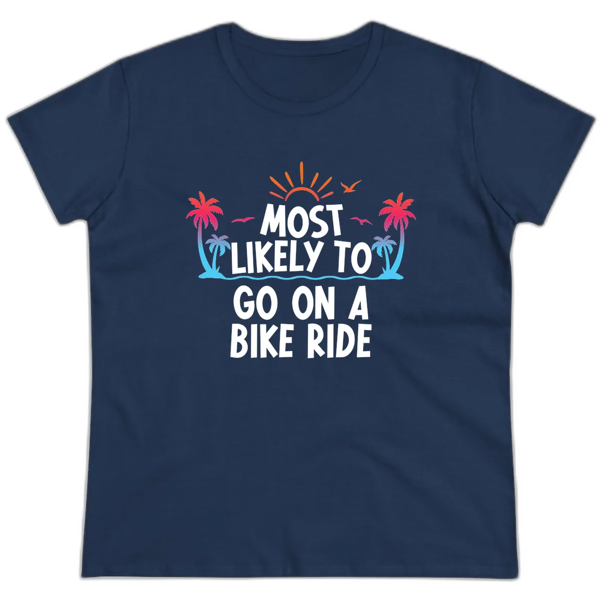 Most Likely To Go On A Bike Ride Ladies Tee in Navy