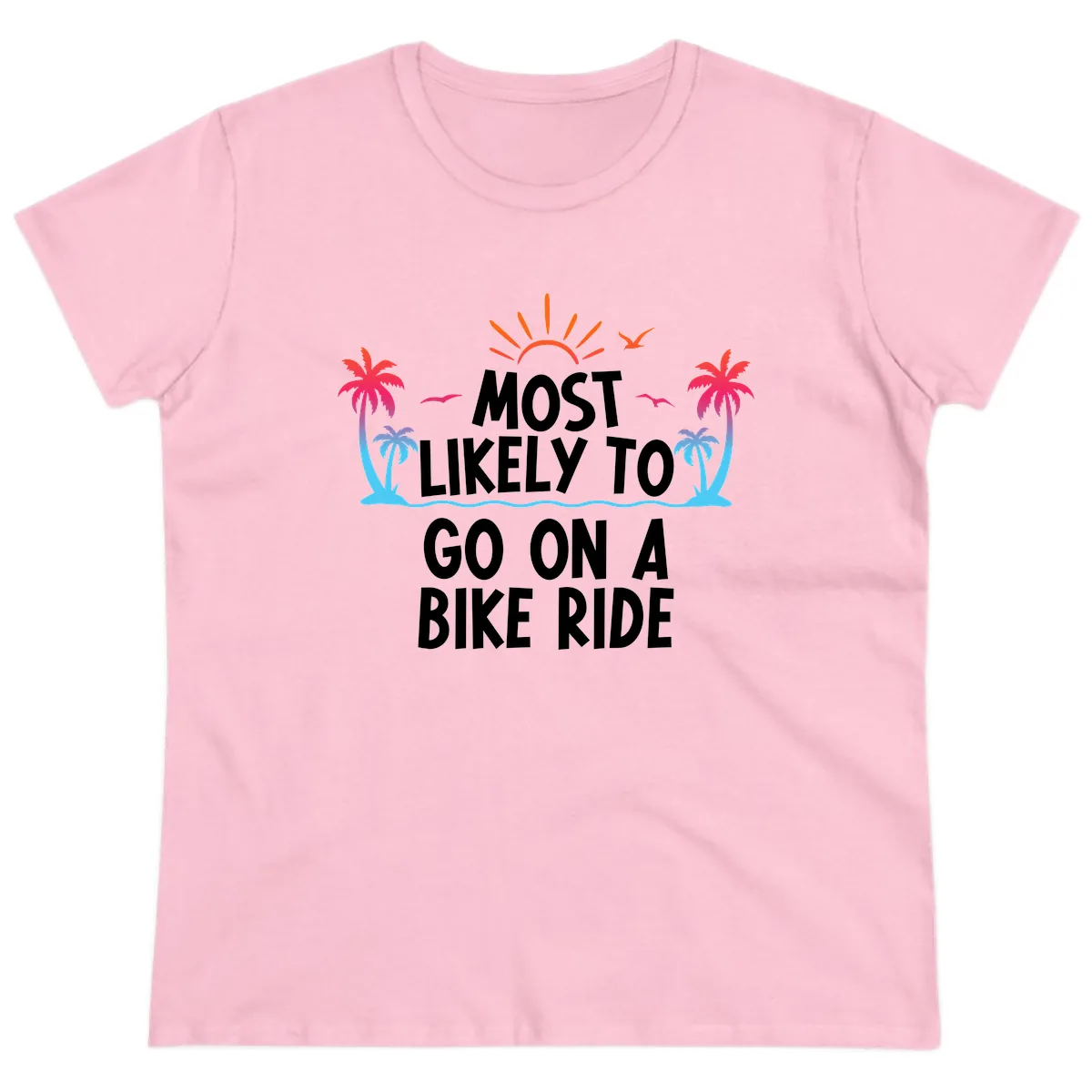Most Likely To Go On A Bike Ride Ladies Tee in Light Pink