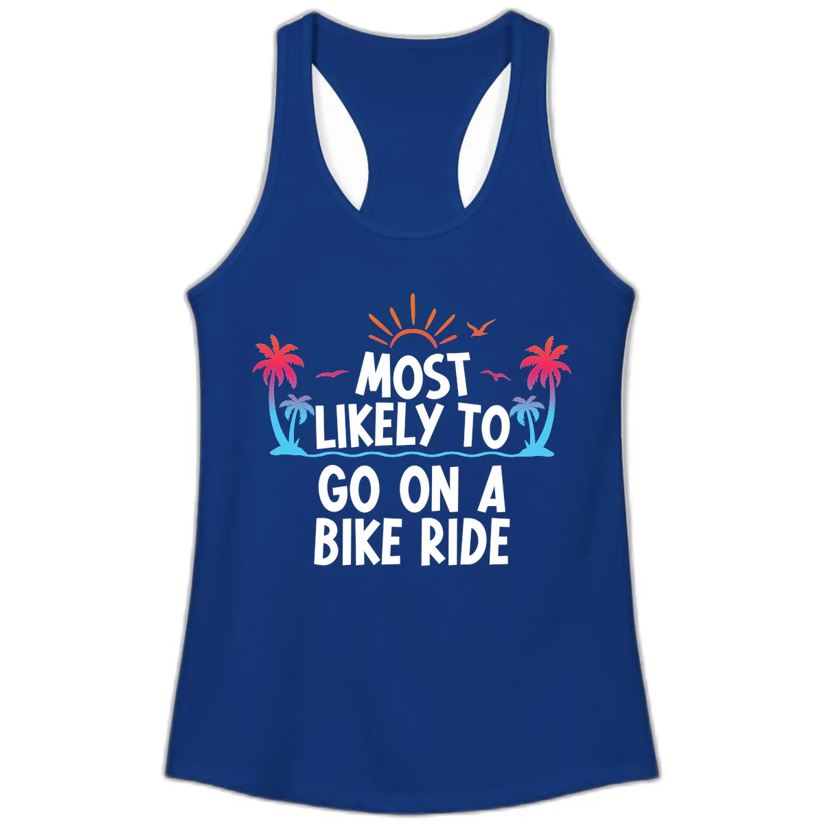 Most Likely To Go On A Bike Ride Ladies Tank in Solid Royal