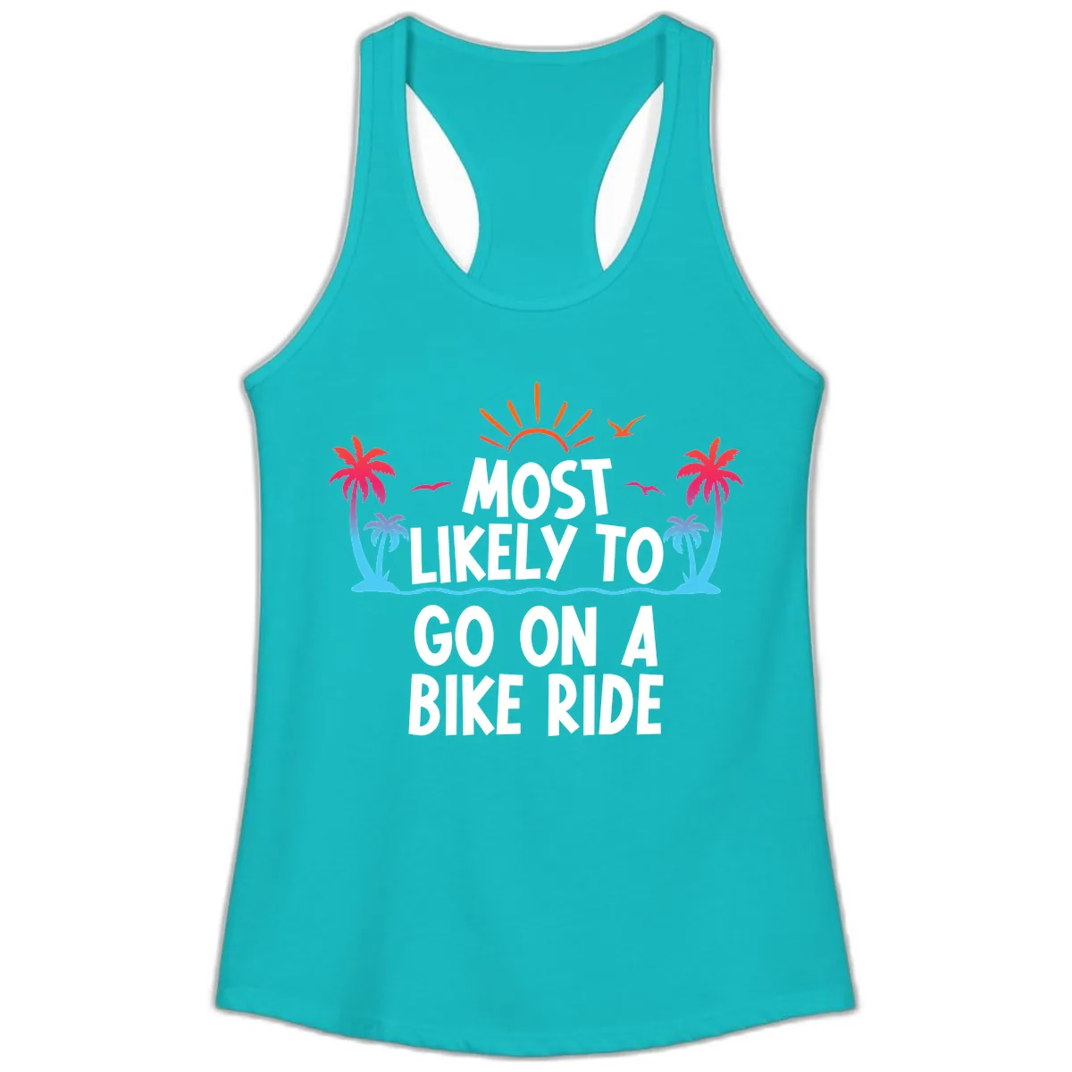 Most Likely To Go On A Bike Ride Ladies Tank in Tahiti Blue