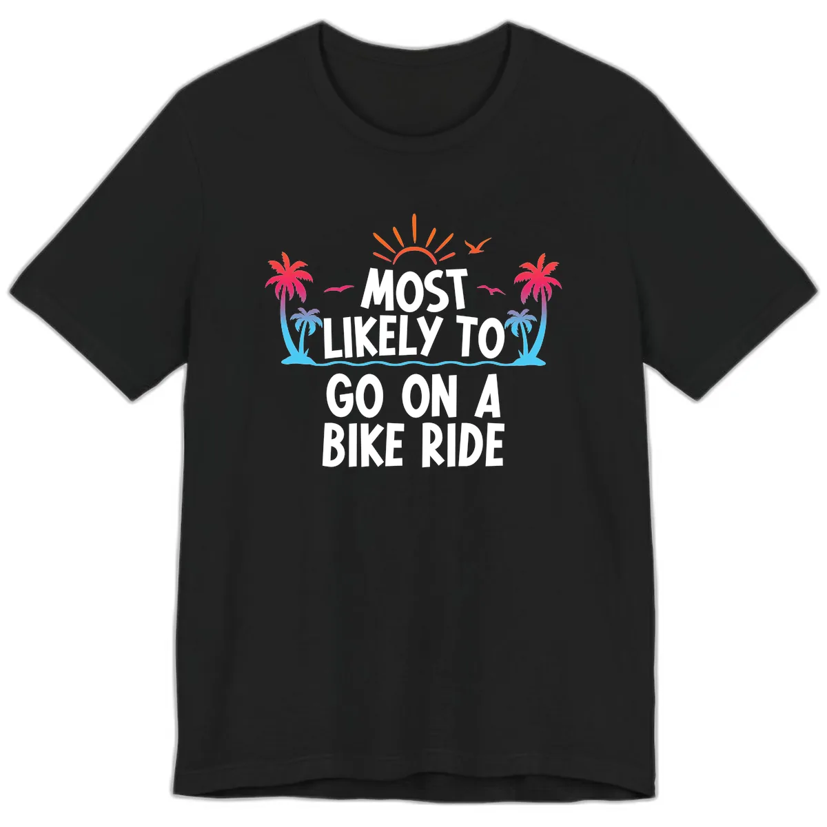 Most Likely To Go On A Bike Ride Premium T-Shirt in Black