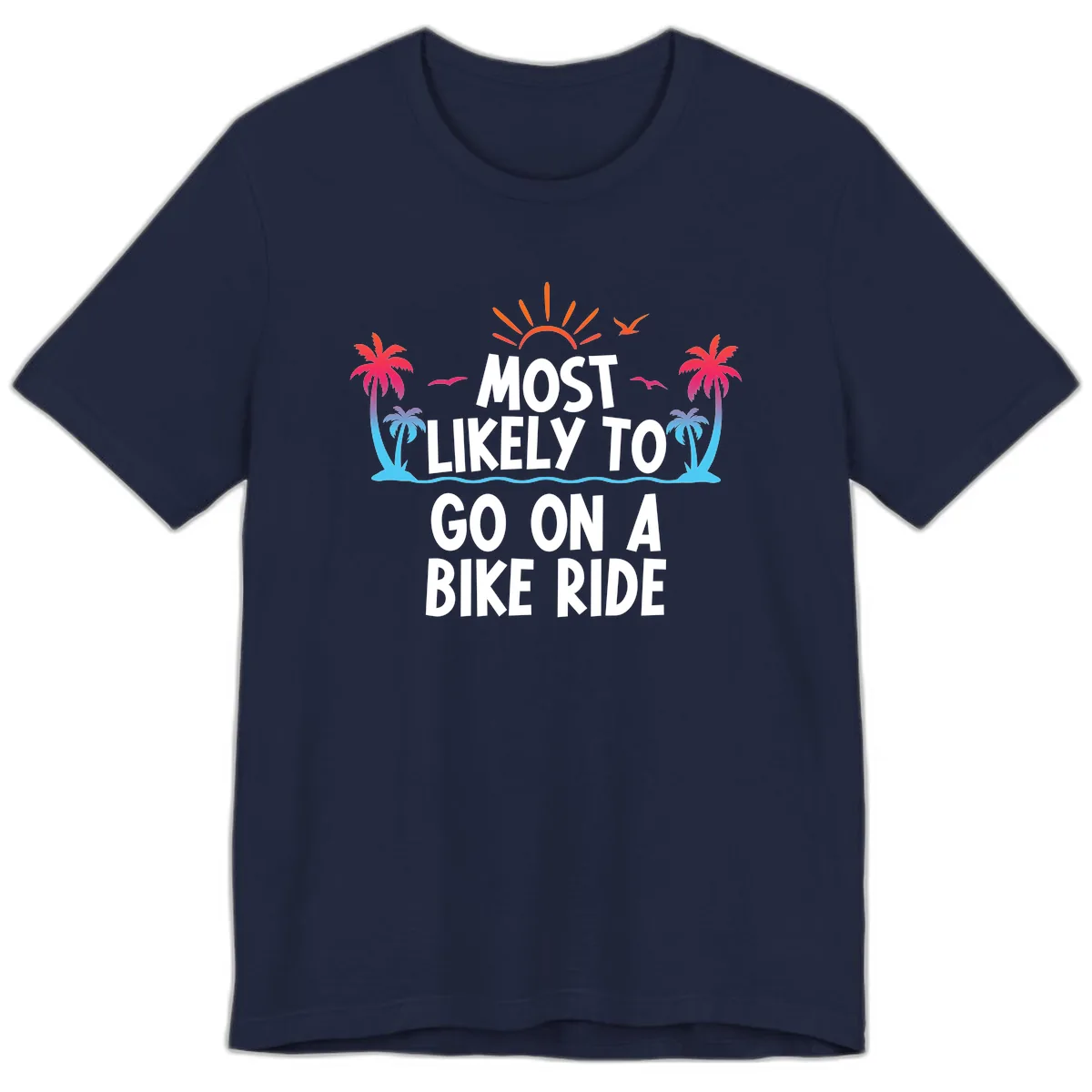 Most Likely To Go On A Bike Ride Premium T-Shirt in Navy