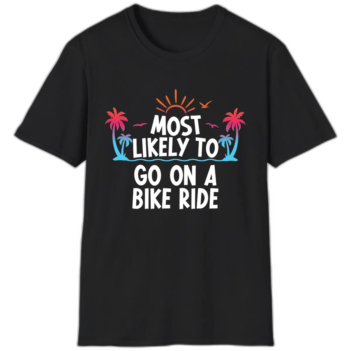 Most Likely To Go On A Bike Ride T-Shirt in Black