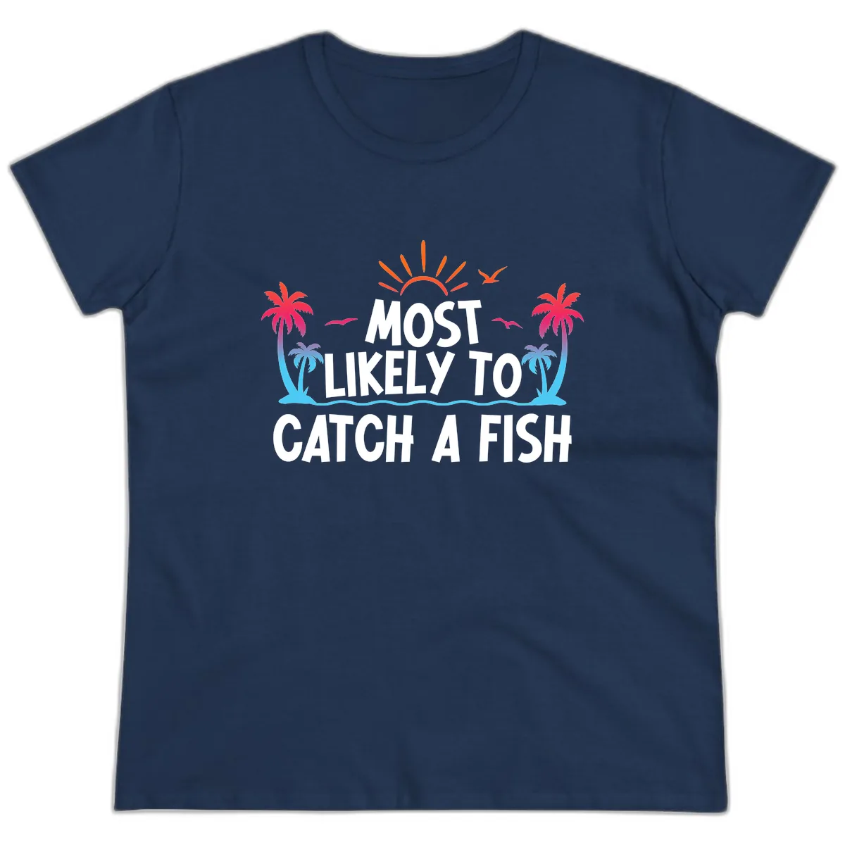 Most Likely To Catch A Fish Ladies Tee in Navy