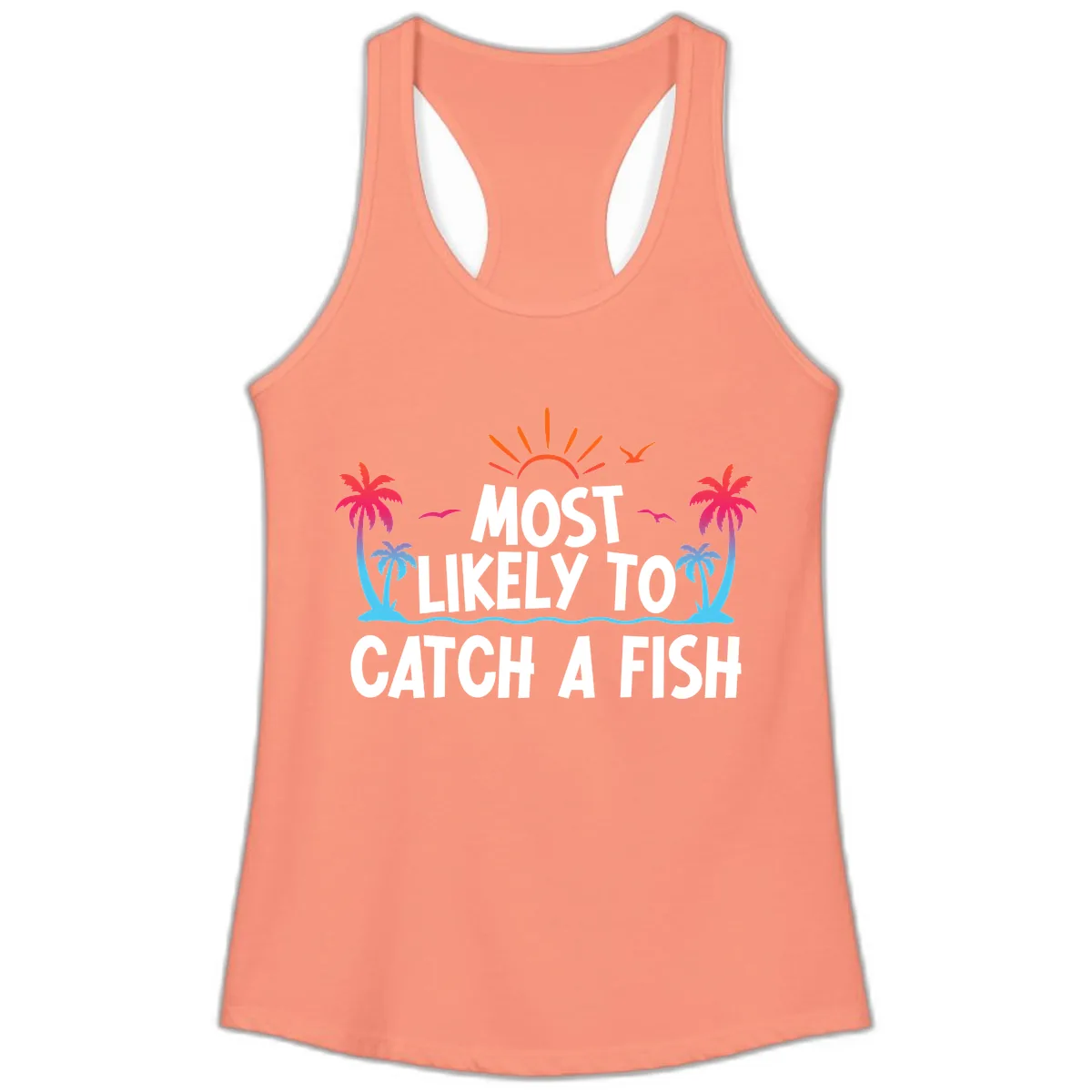Most Likely To Catch A Fish Ladies Tank in Solid Light Orange