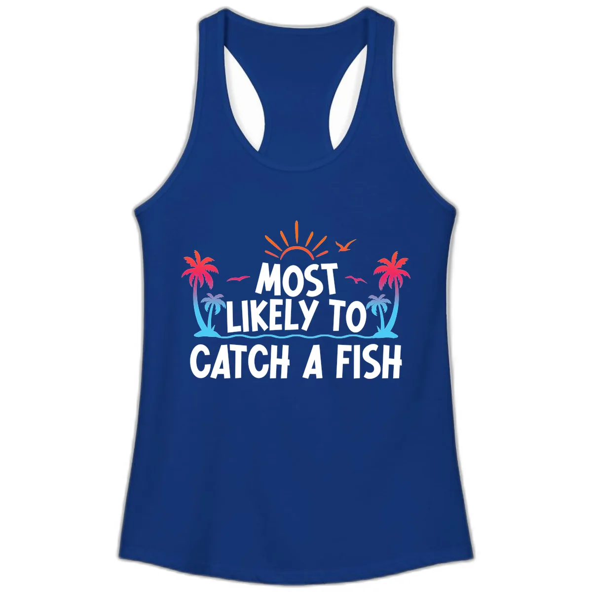 Most Likely To Catch A Fish Ladies Tank in Solid Royal