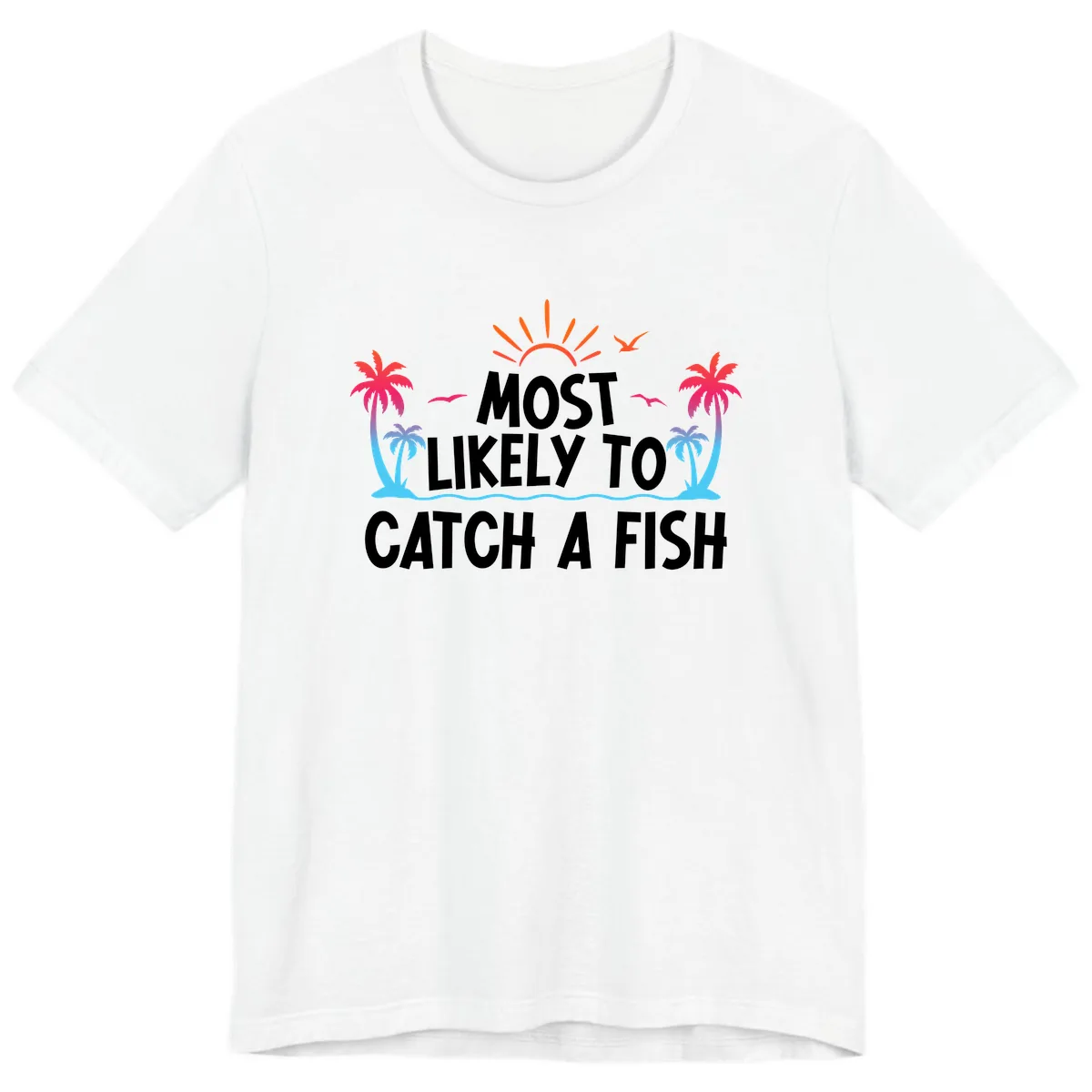 Most Likely To Catch A Fish Premium T-Shirt in White