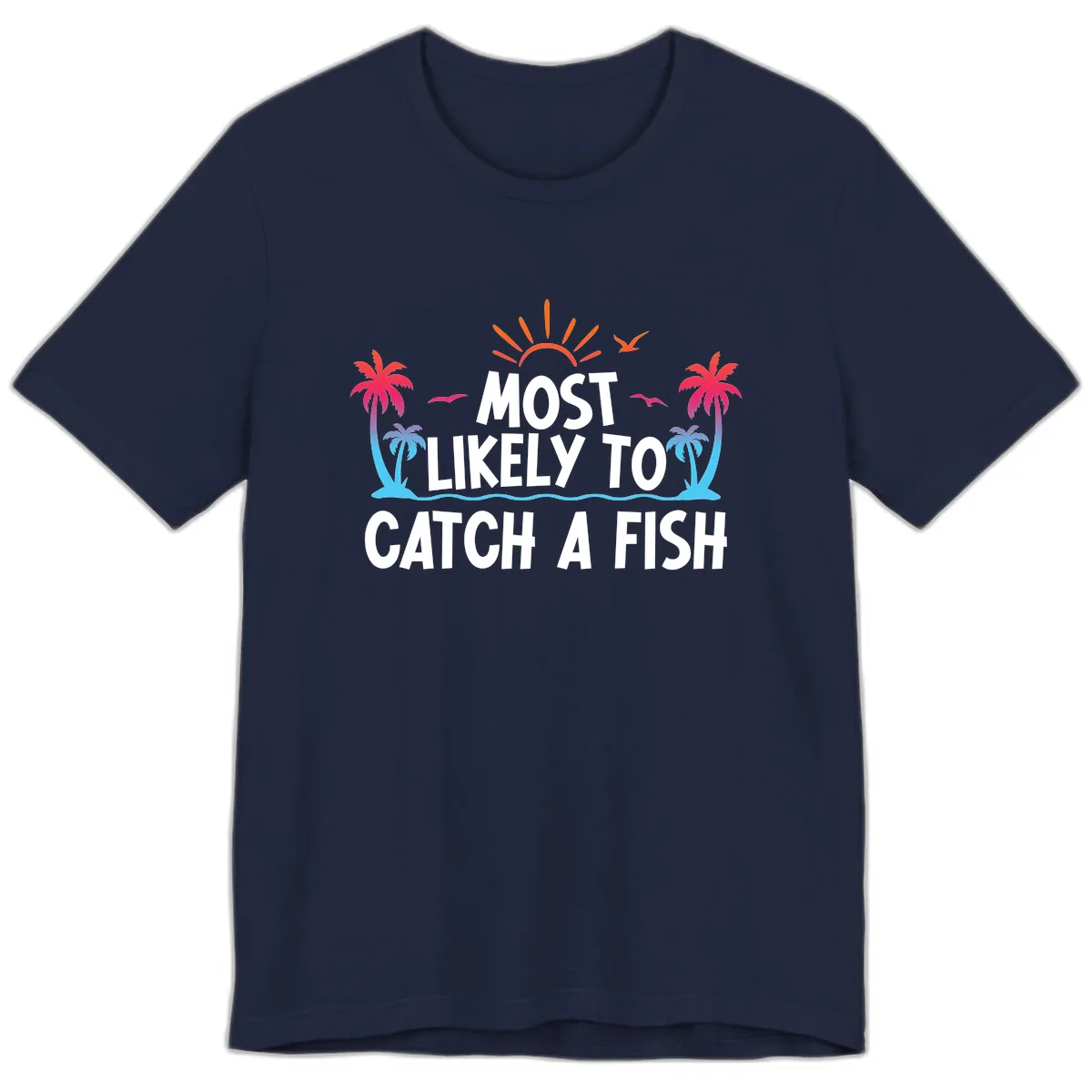 Most Likely To Catch A Fish Premium T-Shirt in Navy