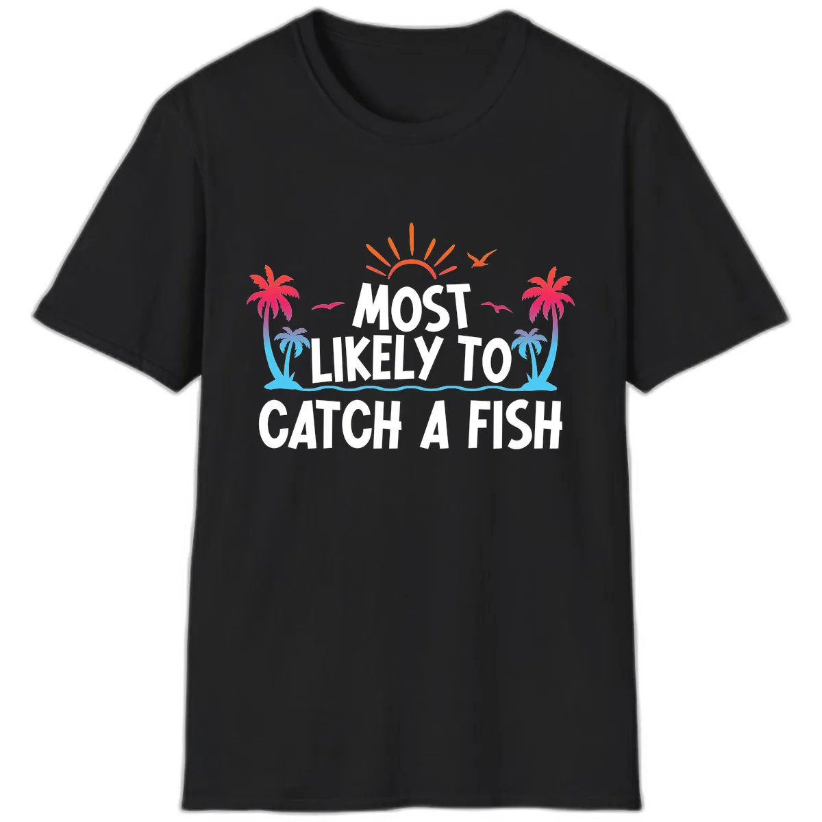 Most Likely To Catch A Fish T-Shirt in Black