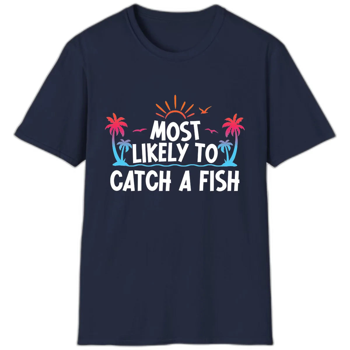 Most Likely To Catch A Fish T-Shirt in Navy