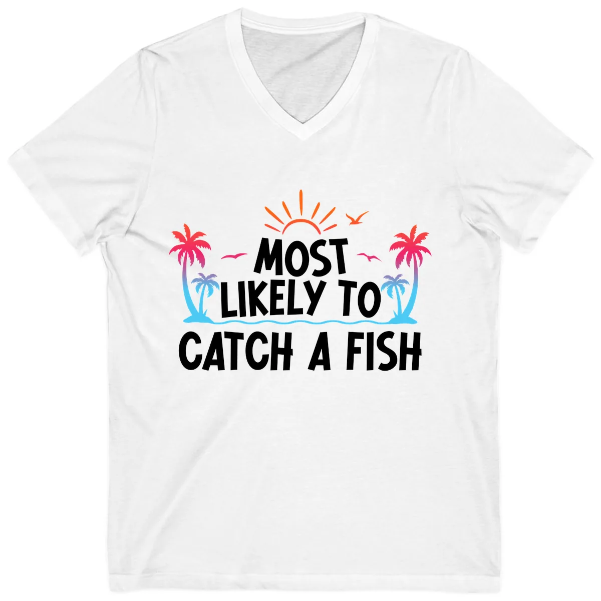 Most Likely To Catch A Fish V-Neck in White