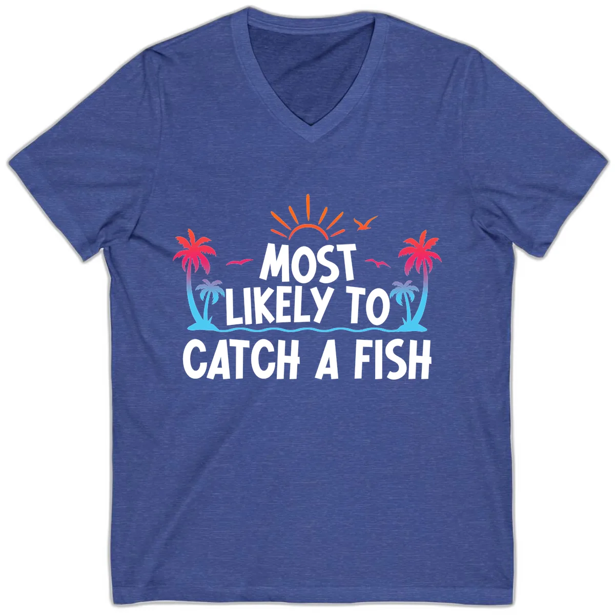Most Likely To Catch A Fish V-Neck in Heather True Royal