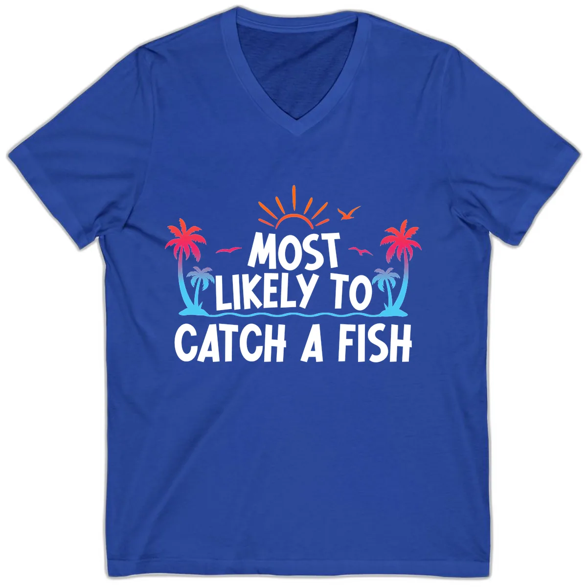 Most Likely To Catch A Fish V-Neck in True Royal