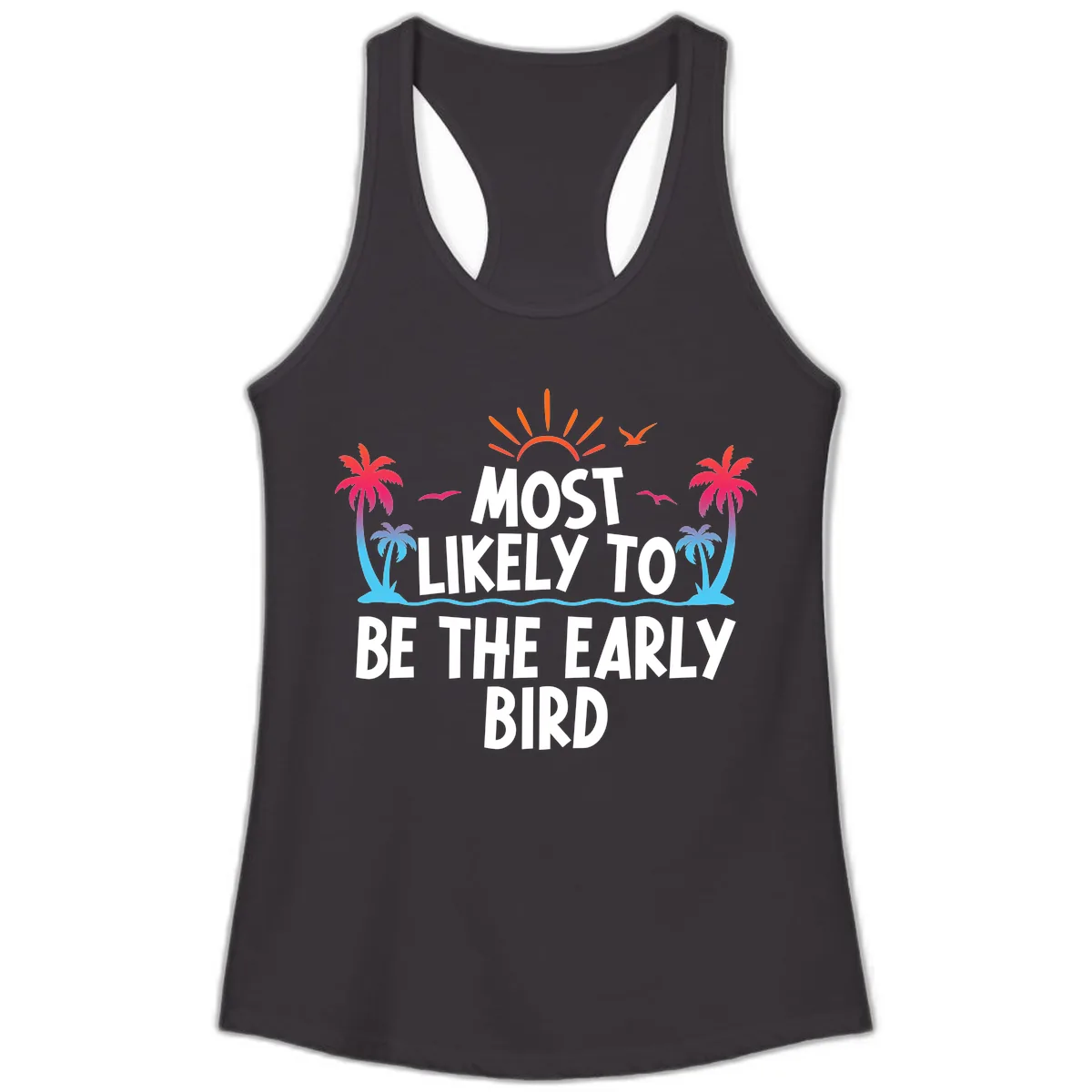 Most Likely To Be The Early Bird Ladies Tank in Black