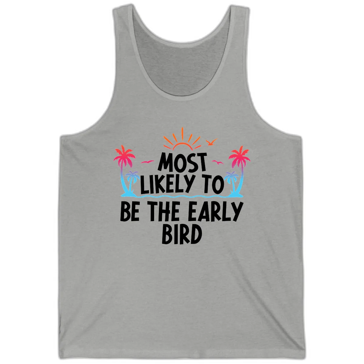 Most Likely To Be The Early Bird Tank in Athletic Heather