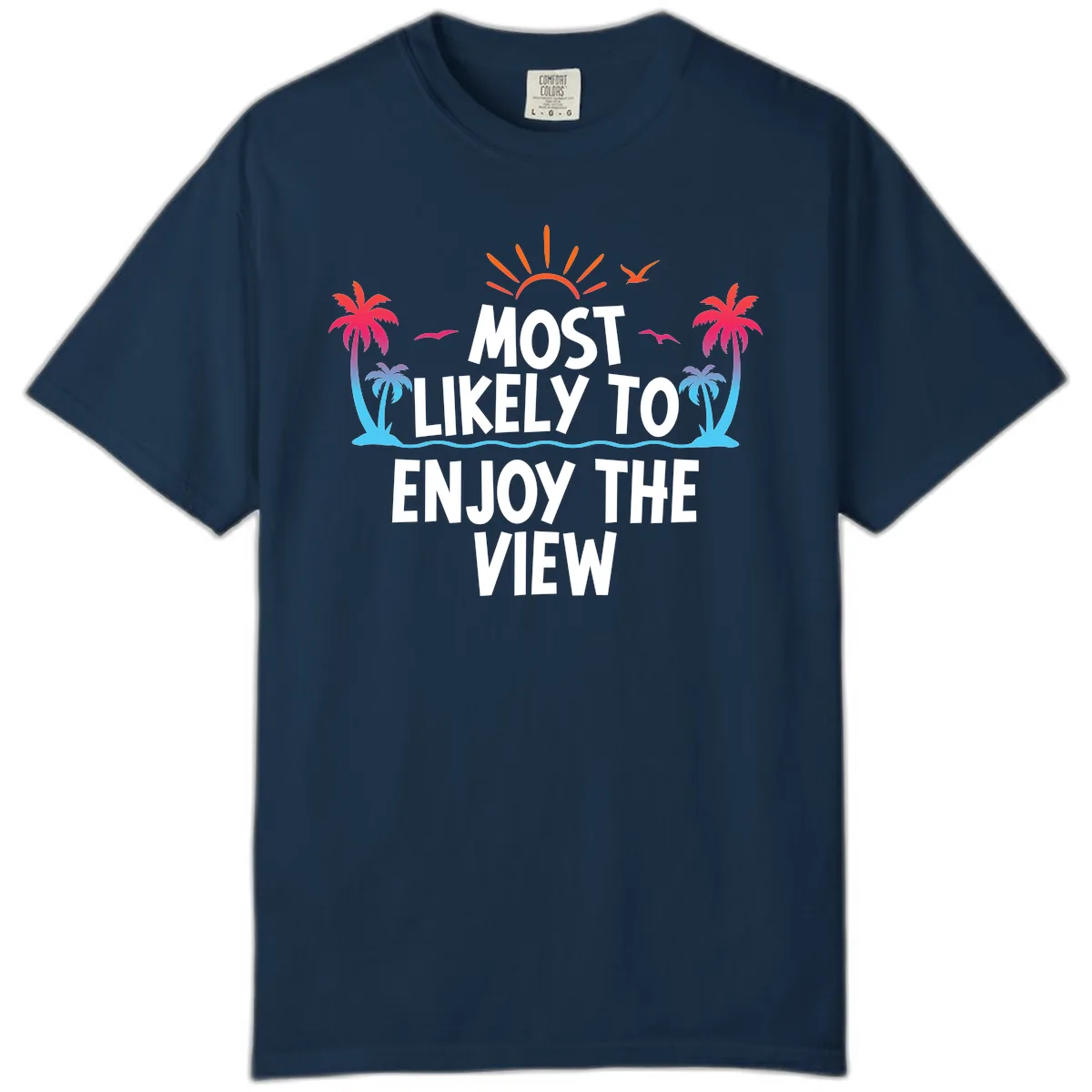 Most Likely To Enjoy The View Comfort Color in True Navy
