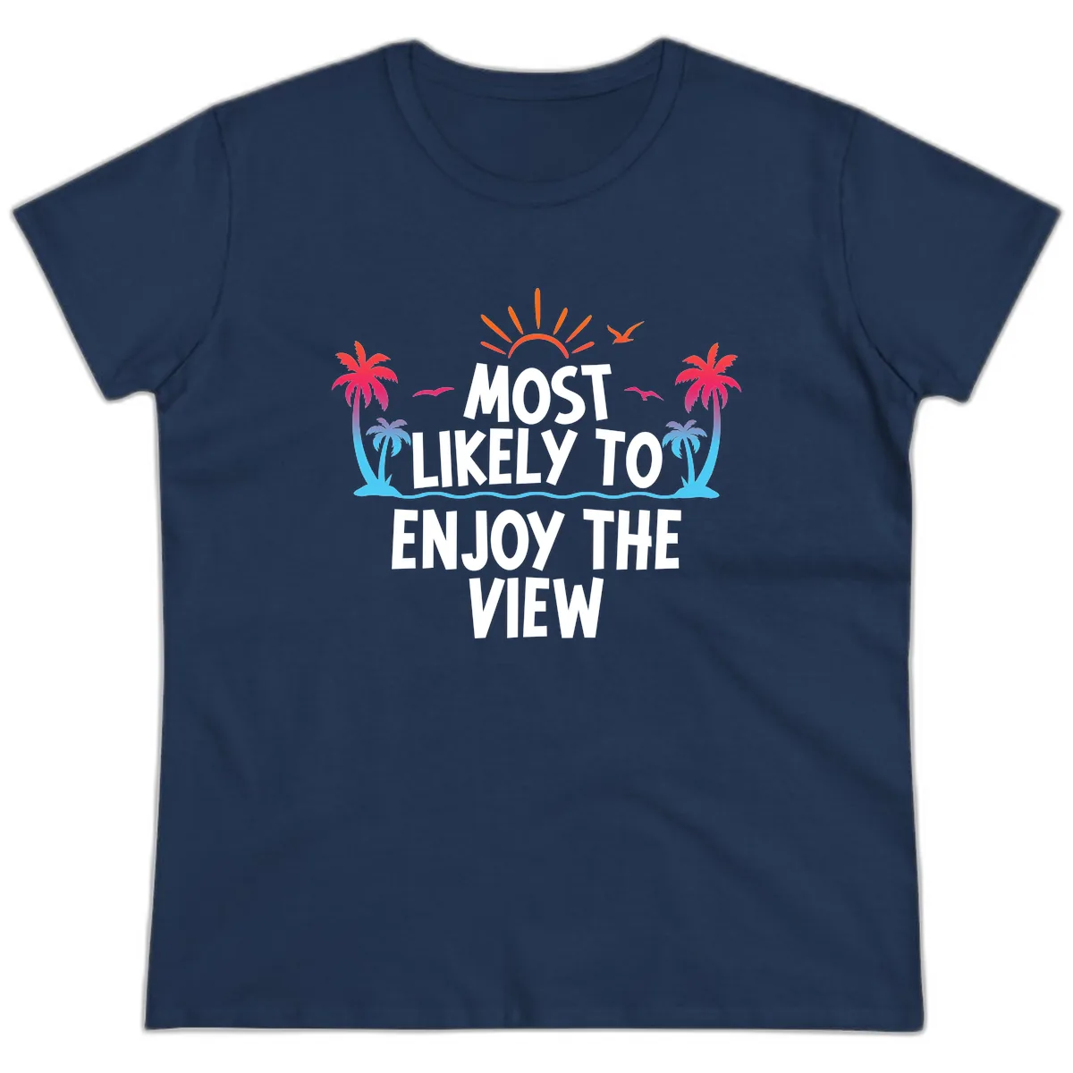 Most Likely To Enjoy The View Ladies Tee in Navy