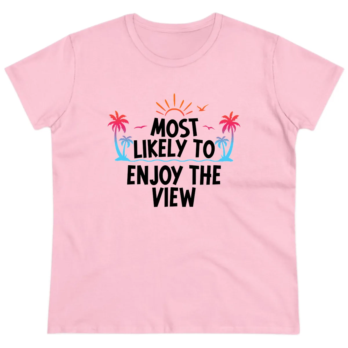 Most Likely To Enjoy The View Ladies Tee in Light Pink