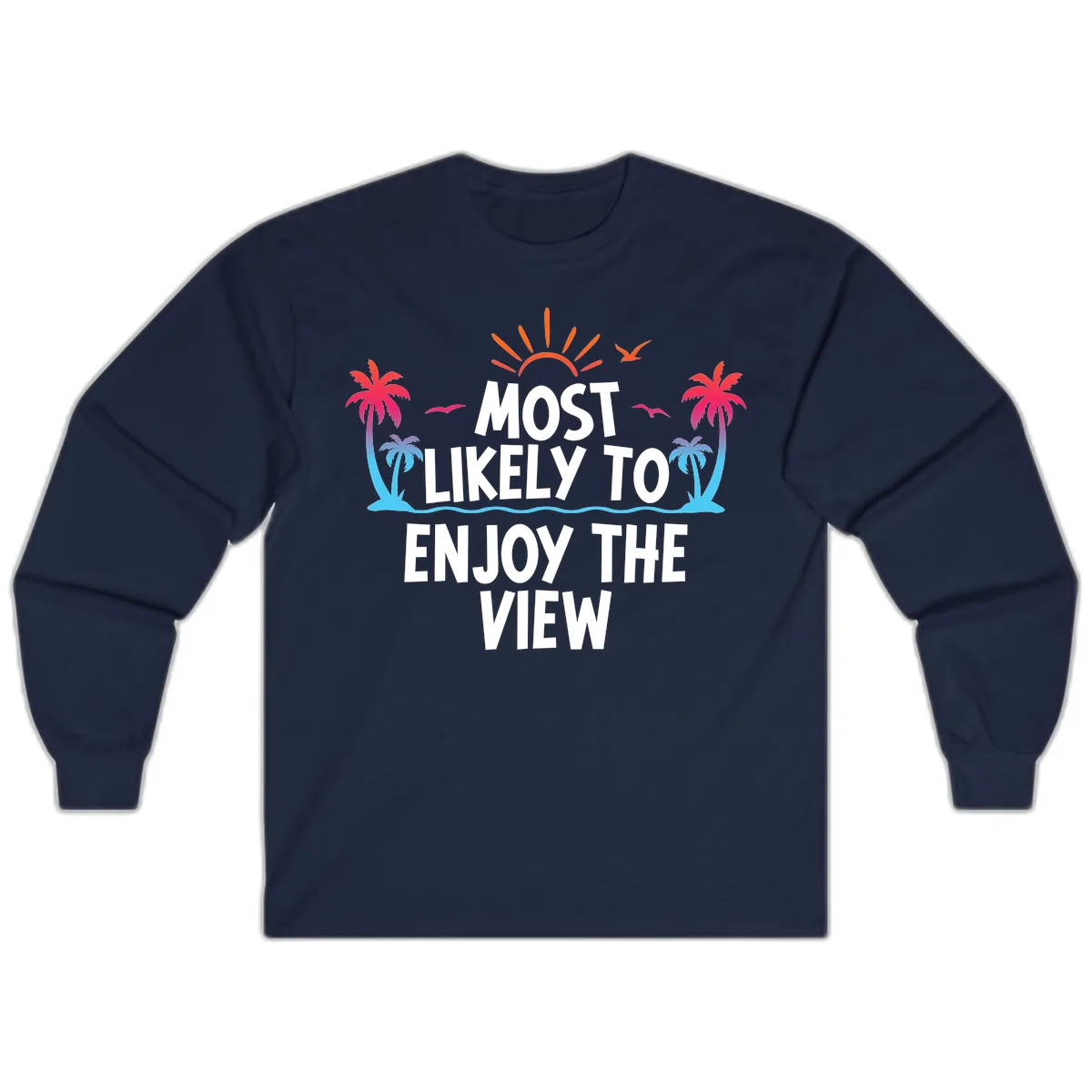 Most Likely To Enjoy The View Long Sleeve in Navy