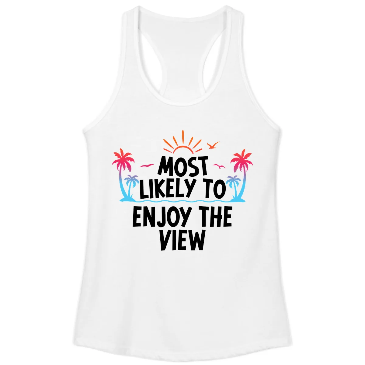 Most Likely To Enjoy The View Ladies Tank in White