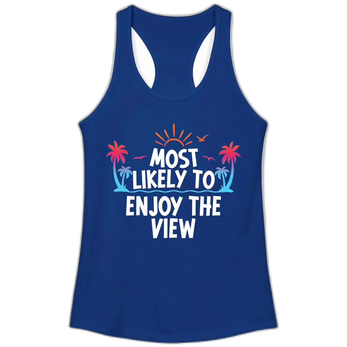 Most Likely To Enjoy The View Ladies Tank in Solid Royal