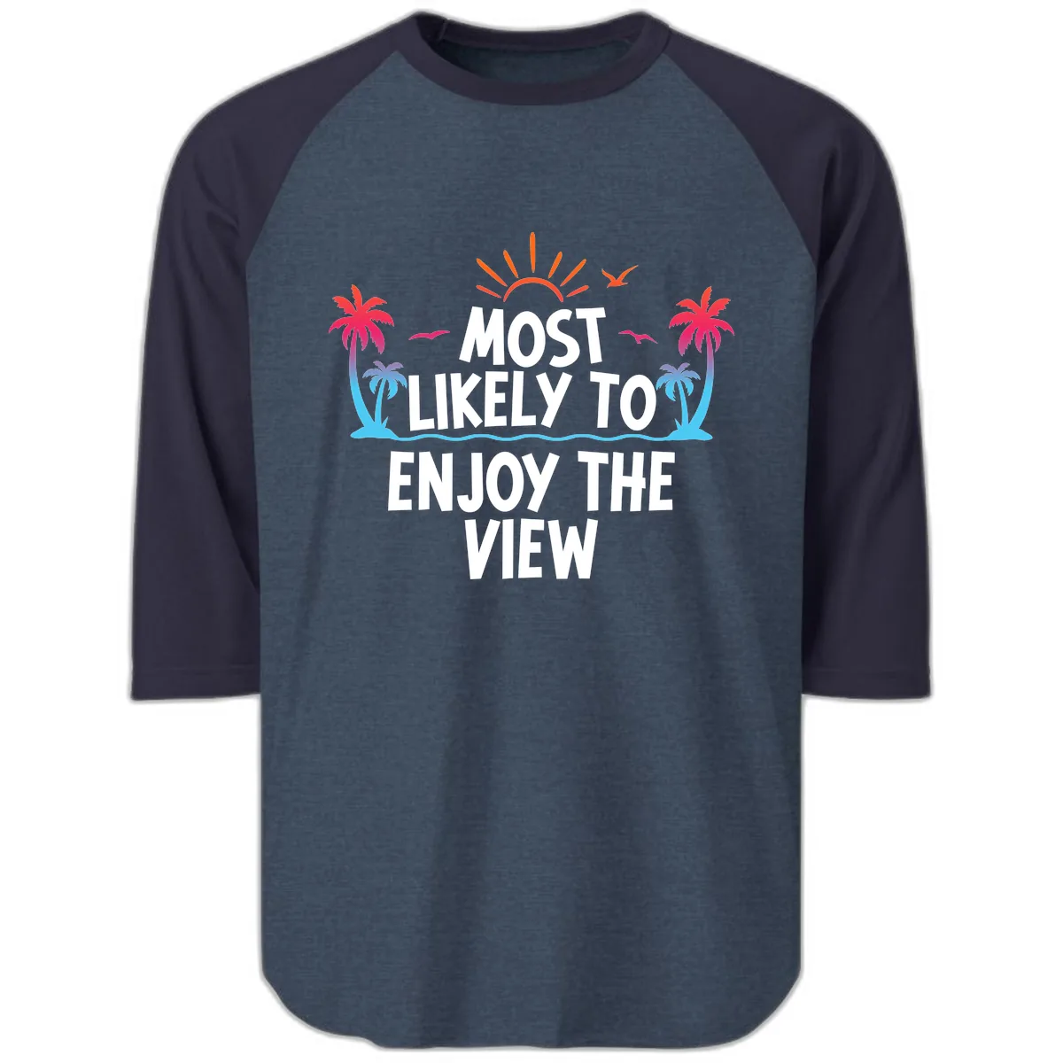 Most Likely To Enjoy The View Raglan 3/4 in Heather Denim Navy