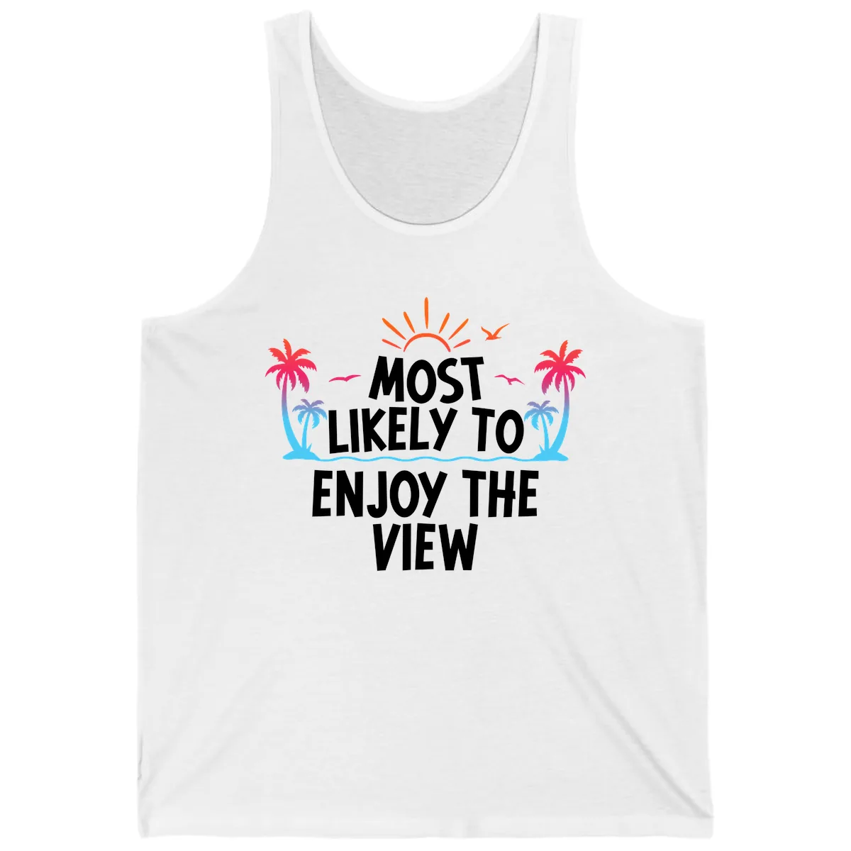 Most Likely To Enjoy The View Tank in White