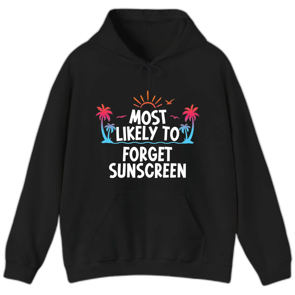 Most Likely To Forget Sunscreen Hoodie in Black
