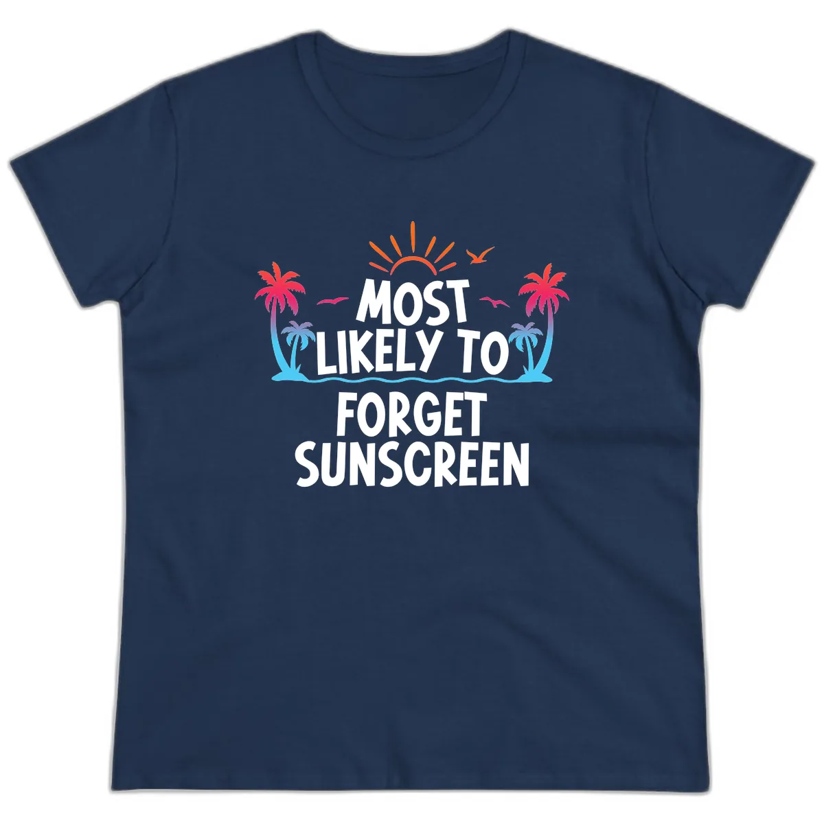 Most Likely To Forget Sunscreen Ladies Tee in Navy