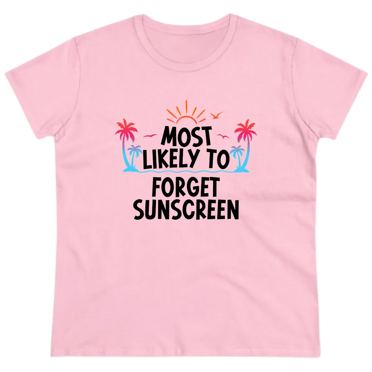 Most Likely To Forget Sunscreen Ladies Tee in Light Pink