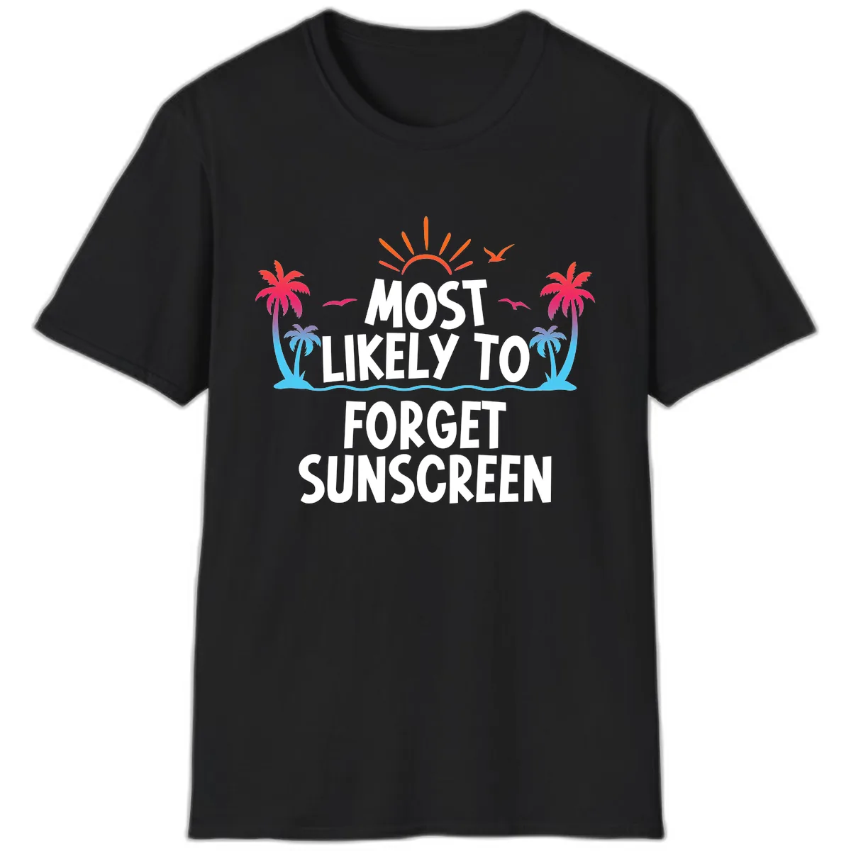 Most Likely To Forget Sunscreen T-Shirt in Black