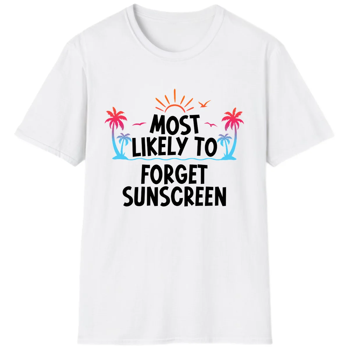 Most Likely To Forget Sunscreen T-Shirt in White