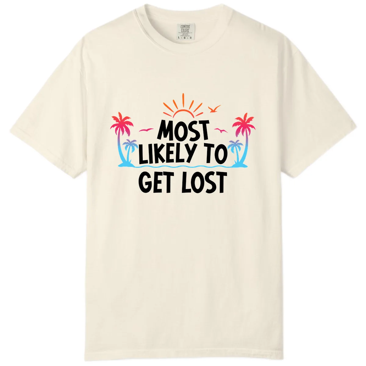 Most Likely To Get Lost Comfort Color in Ivory