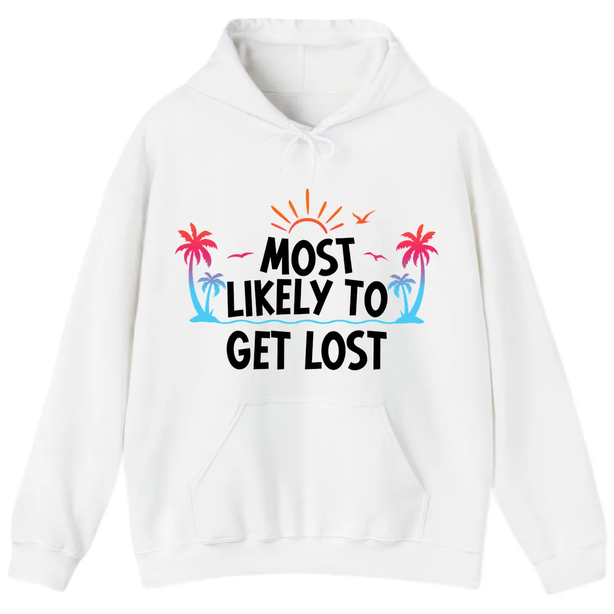 Most Likely To Get Lost Hoodie in White