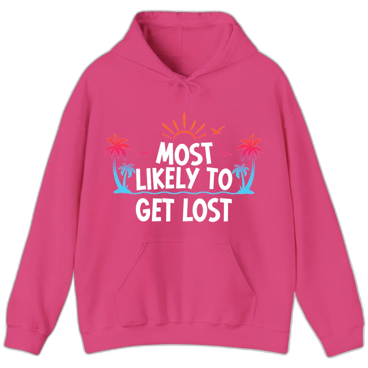Most Likely To Get Lost Hoodie in Heliconia