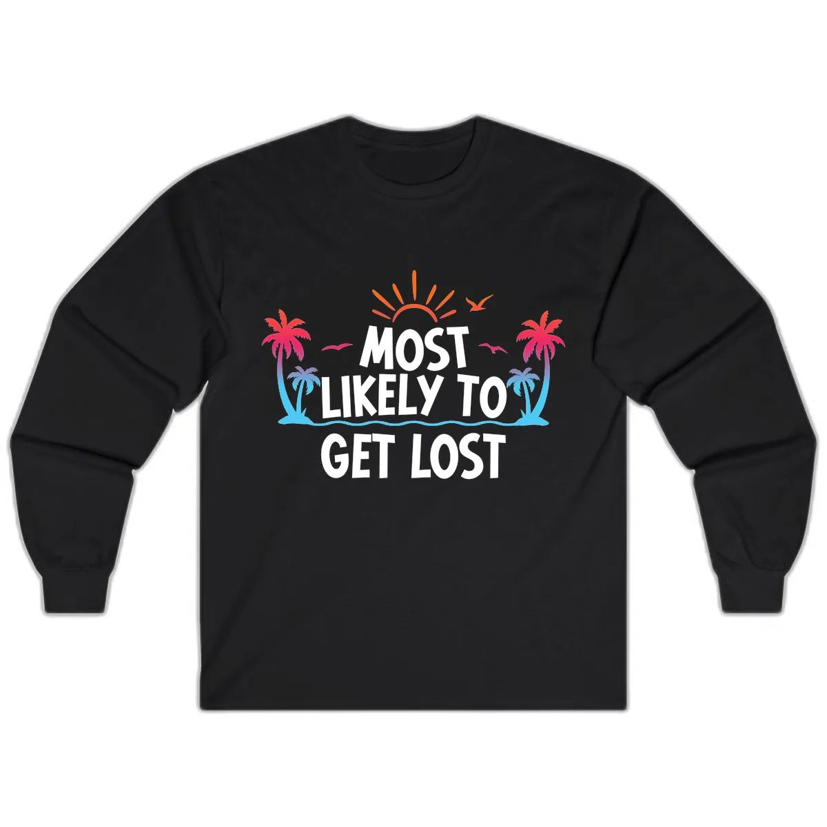 Most Likely To Get Lost Long Sleeve in Black