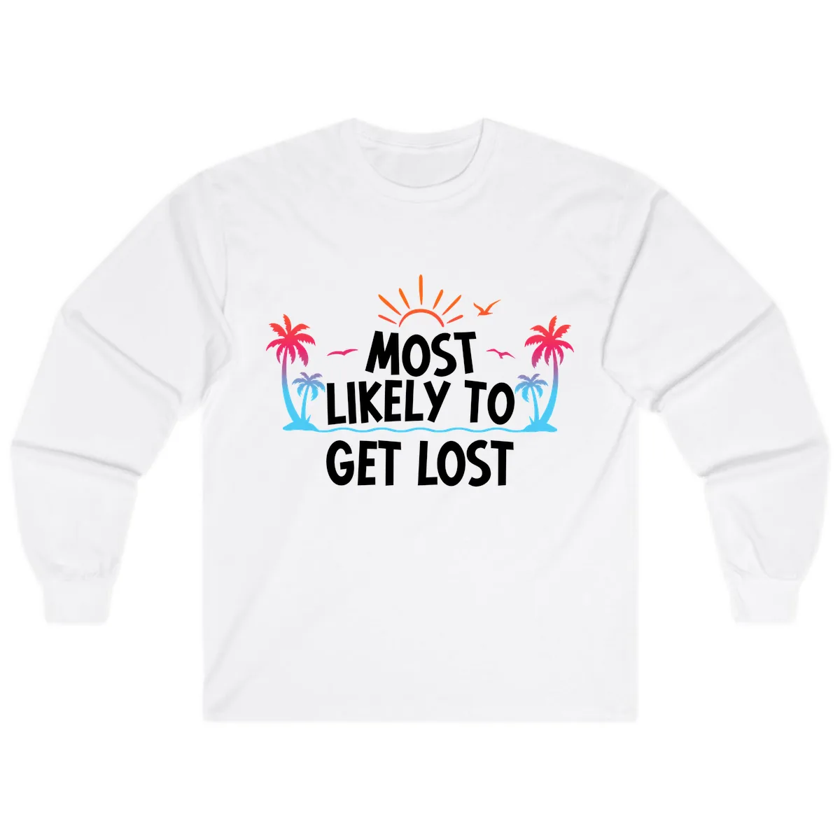 Most Likely To Get Lost Long Sleeve in White