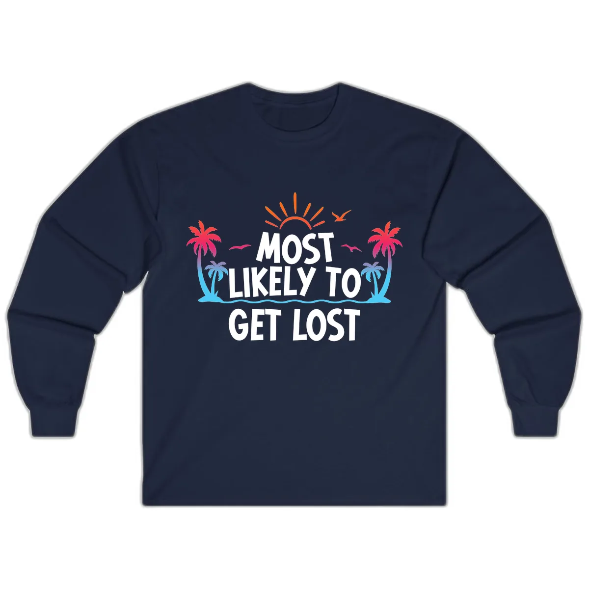 Most Likely To Get Lost Long Sleeve in Navy