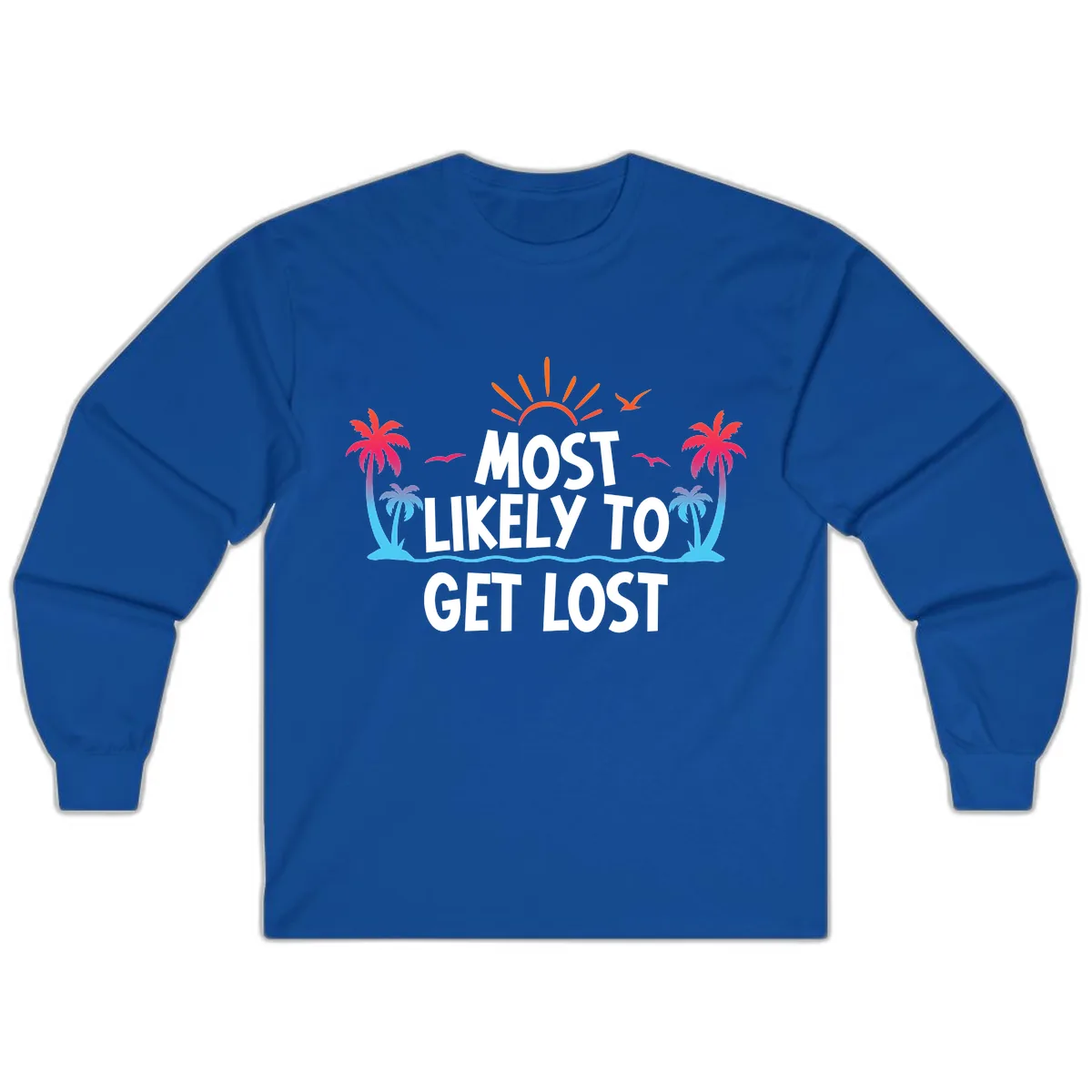 Most Likely To Get Lost Long Sleeve in Royal