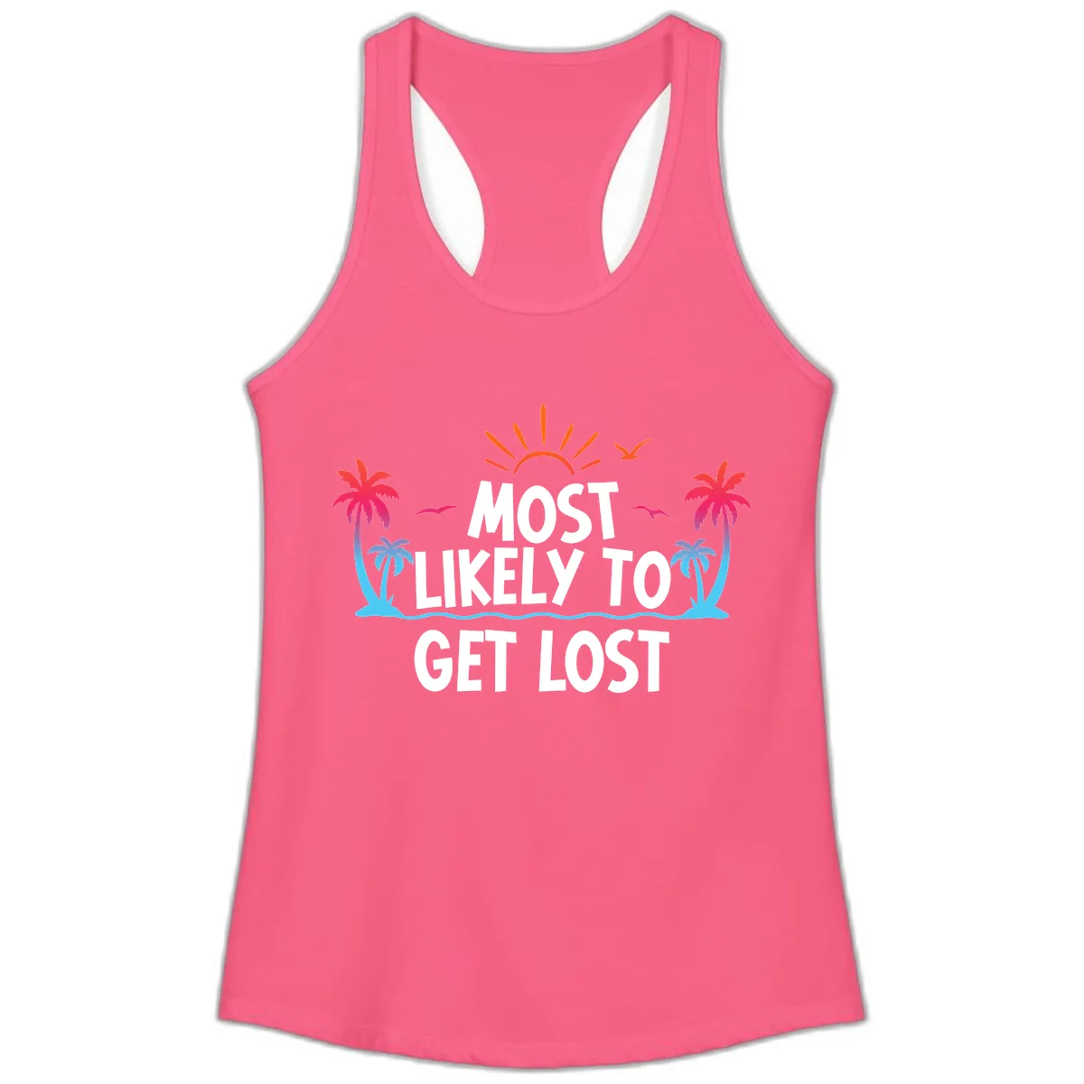 Most Likely To Get Lost Ladies Tank in Solid Hot Pink