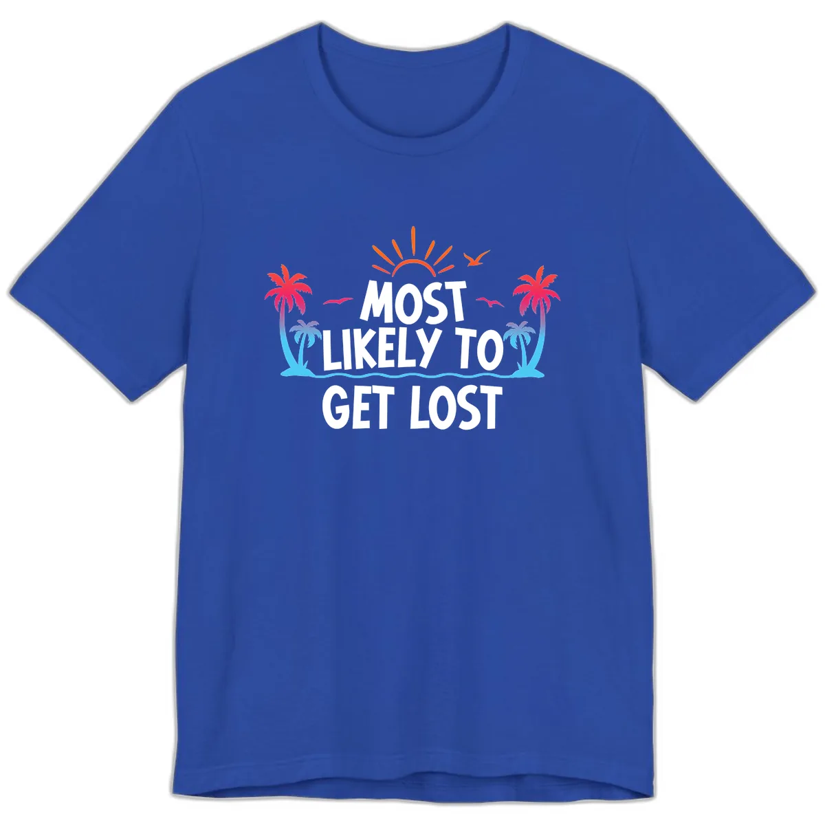 Most Likely To Get Lost Premium T-Shirt in True Royal