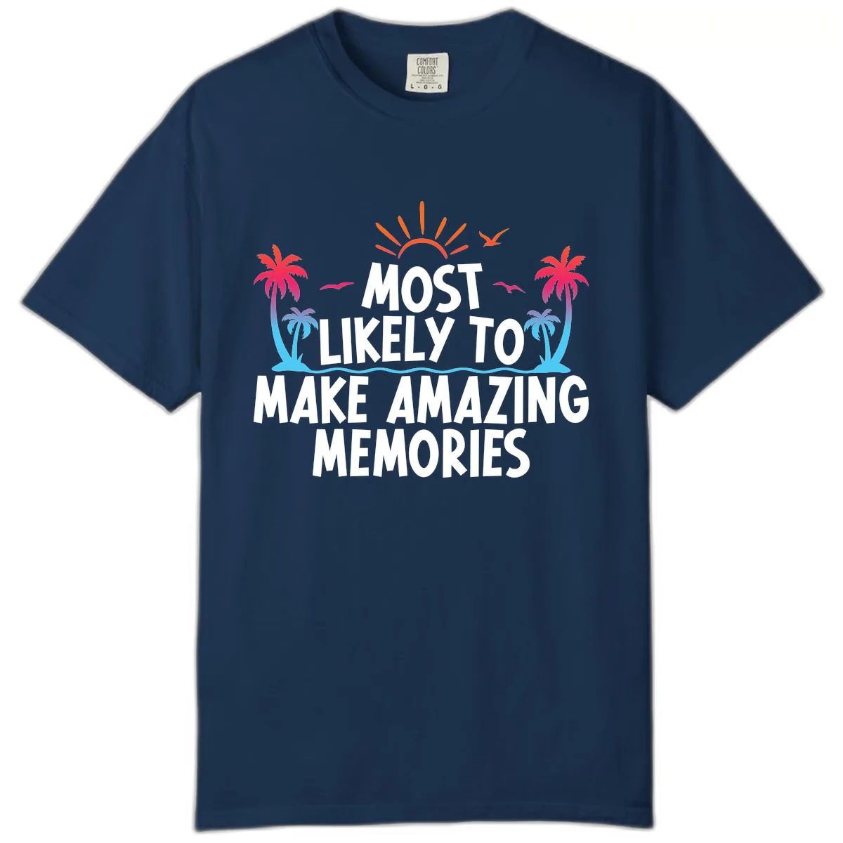 Most Likely To Make Amazing Memories Comfort Color in Navy