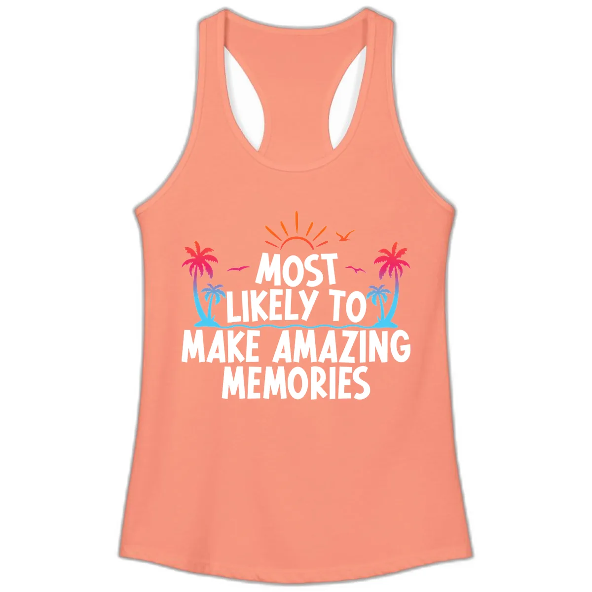 Most Likely To Make Amazing Memories Ladies Tank in Solid Light Orange